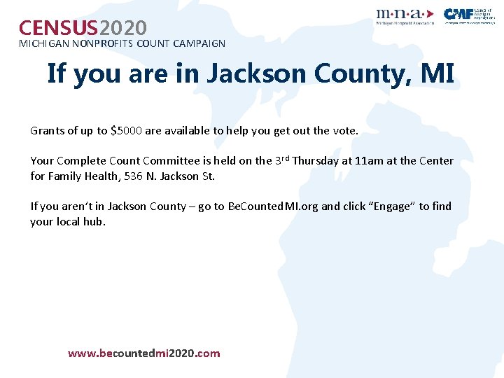CENSUS 2020 MICHIGAN NONPROFITS COUNT CAMPAIGN If you are in Jackson County, MI Grants