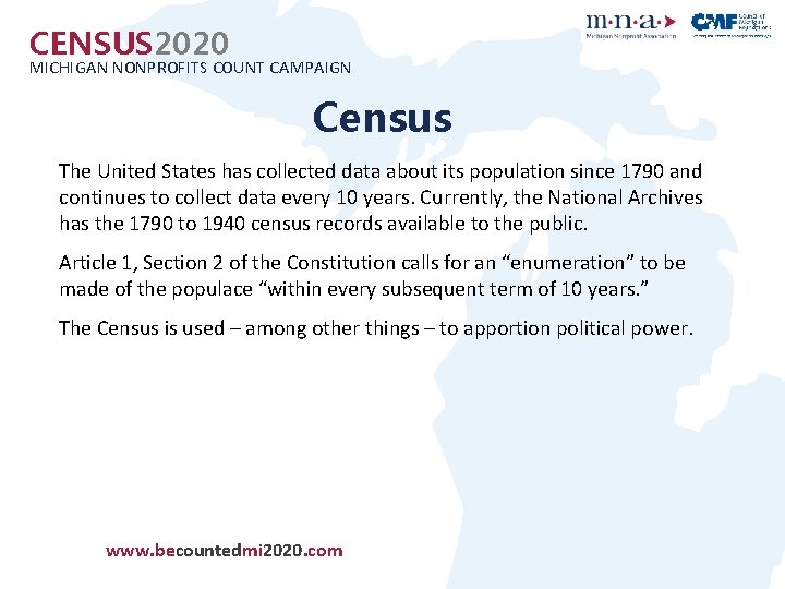 CENSUS 2020 MICHIGAN NONPROFITS COUNT CAMPAIGN Census • The United States has collected data