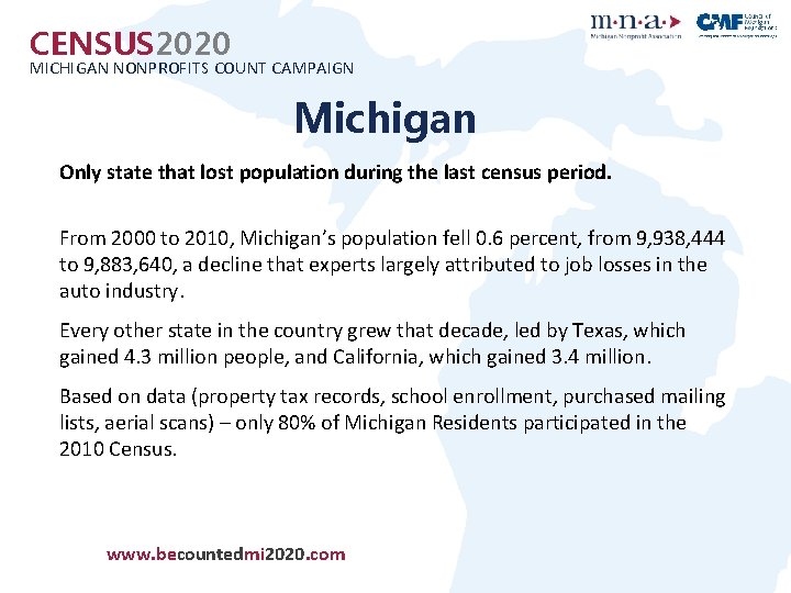 CENSUS 2020 MICHIGAN NONPROFITS COUNT CAMPAIGN Michigan • Only state that lost population during