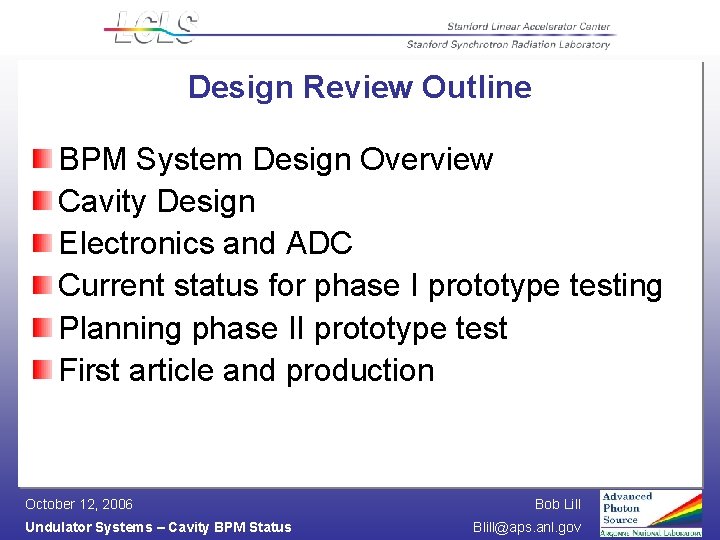 Design Review Outline BPM System Design Overview Cavity Design Electronics and ADC Current status