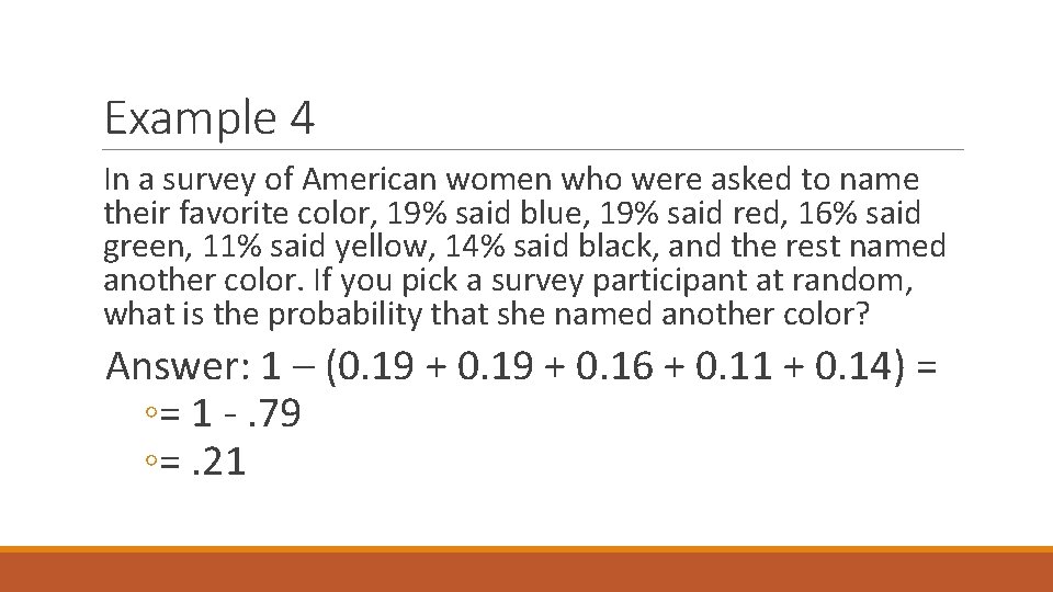 Example 4 In a survey of American women who were asked to name their