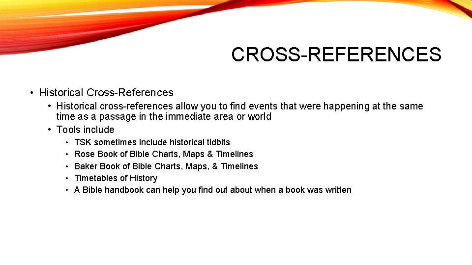 CROSS-REFERENCES • Historical Cross-References • Historical cross-references allow you to find events that were