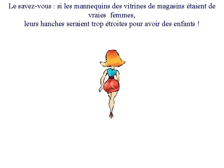 Le savez-vous : si les mannequins des vitrines de magasins étaient de vraies femmes,