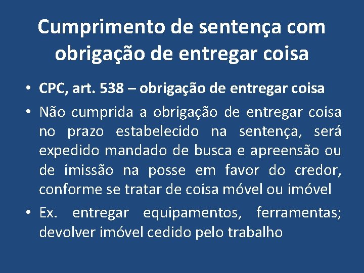 Cumprimento de sentença com obrigação de entregar coisa • CPC, art. 538 – obrigação