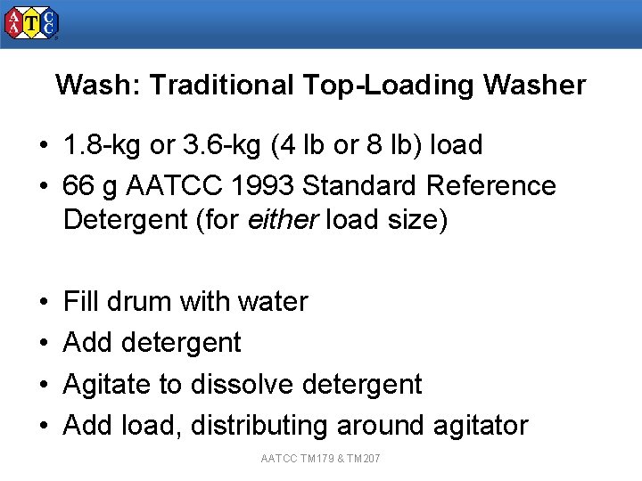 Wash: Traditional Top-Loading Washer • 1. 8 -kg or 3. 6 -kg (4 lb