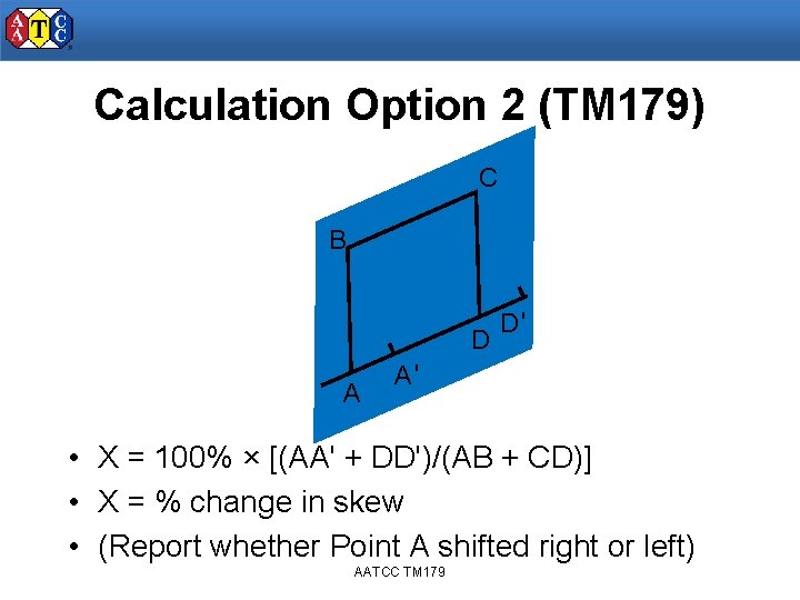 Calculation Option 2 (TM 179) C B D A D' A' • X =