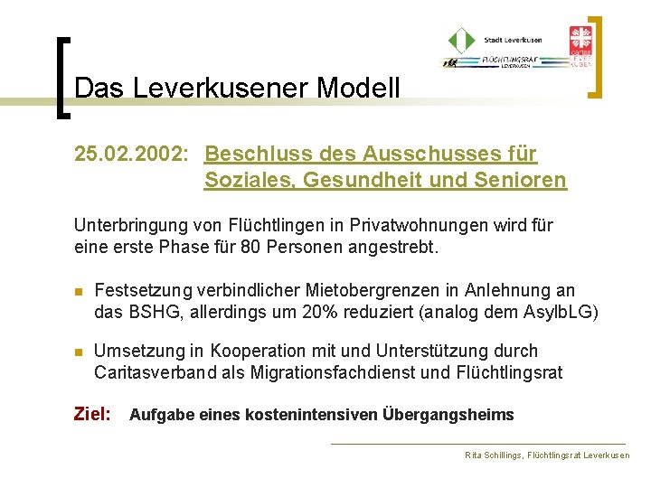 Das Leverkusener Modell 25. 02. 2002: Beschluss des Ausschusses für Soziales, Gesundheit und Senioren