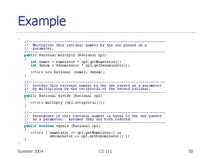 Example … //--------------------------------// Multiplies this rational number by the one passed as a //