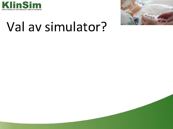 Val av simulator? 