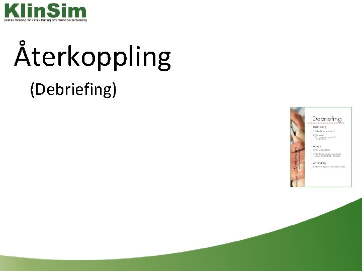 Återkoppling (Debriefing) 