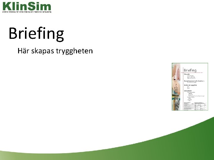 Briefing Här skapas tryggheten 