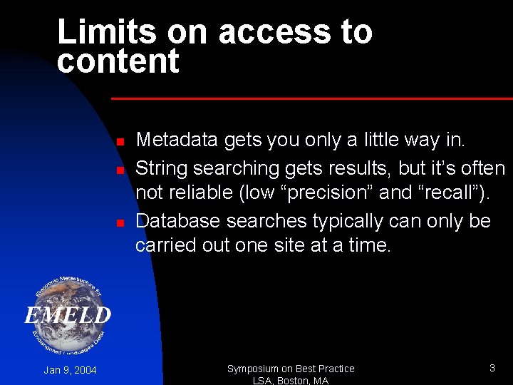 Limits on access to content n n n Jan 9, 2004 Metadata gets you