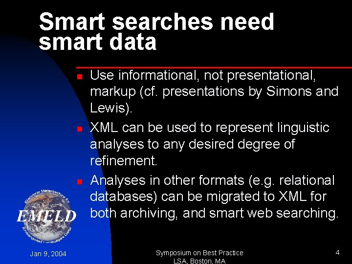 Smart searches need smart data n n n Jan 9, 2004 Use informational, not