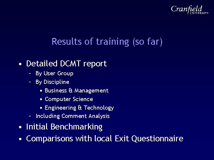 Results of training (so far) • Detailed DCMT report – By User Group –