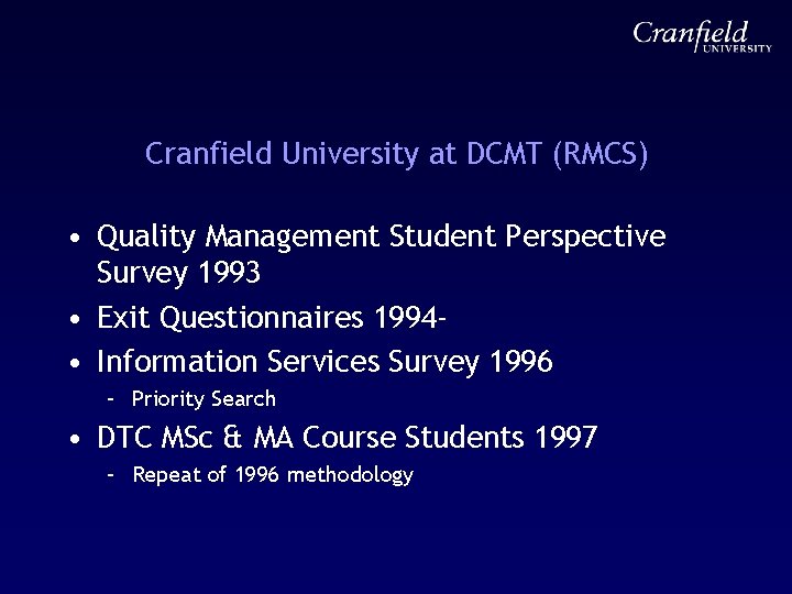 Cranfield University at DCMT (RMCS) • Quality Management Student Perspective Survey 1993 • Exit