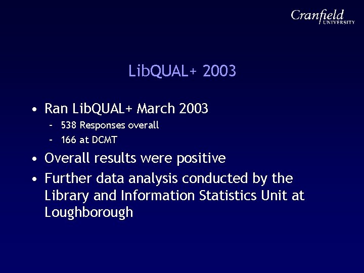 Lib. QUAL+ 2003 • Ran Lib. QUAL+ March 2003 – 538 Responses overall –
