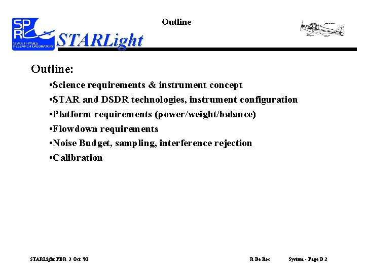 Outline STARLight Outline: • Science requirements & instrument concept • STAR and DSDR technologies,