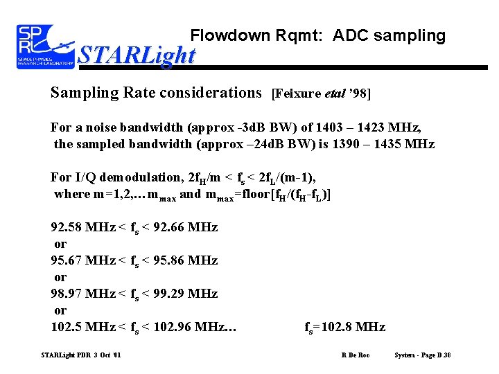Flowdown Rqmt: ADC sampling STARLight Sampling Rate considerations [Feixure etal ’ 98] For a