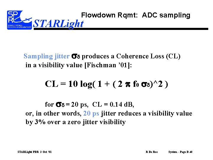 Flowdown Rqmt: ADC sampling STARLight Sampling jitter sd produces a Coherence Loss (CL) in