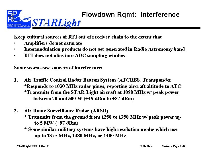 STARLight Flowdown Rqmt: Interference Keep cultural sources of RFI out of receiver chain to