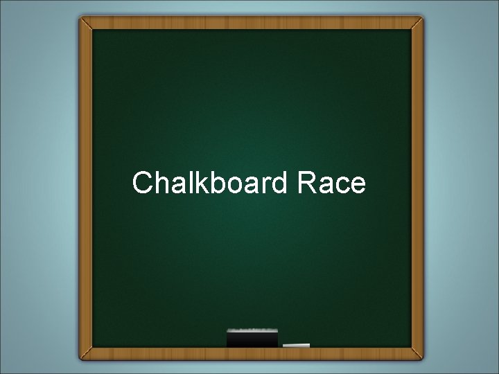 Chalkboard Race 