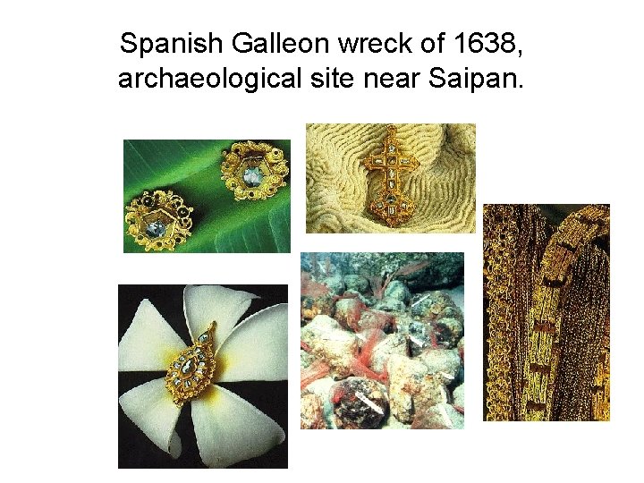 Spanish Galleon wreck of 1638, archaeological site near Saipan. 