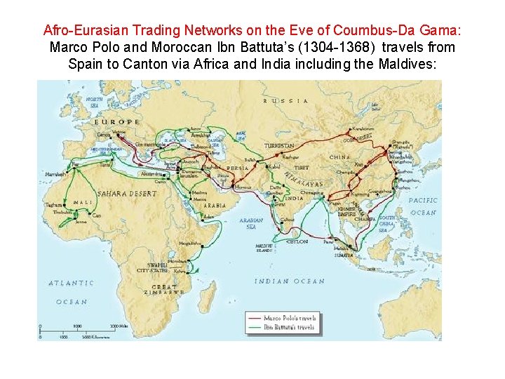 Afro-Eurasian Trading Networks on the Eve of Coumbus-Da Gama: Marco Polo and Moroccan Ibn
