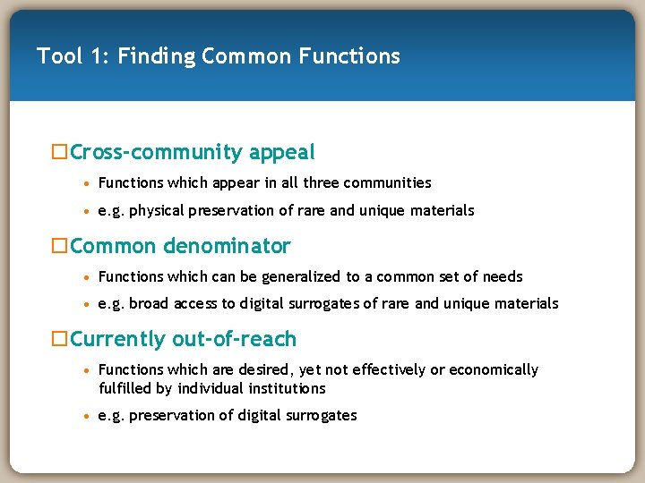 Tool 1: Finding Common Functions ¨Cross-community appeal • Functions which appear in all three