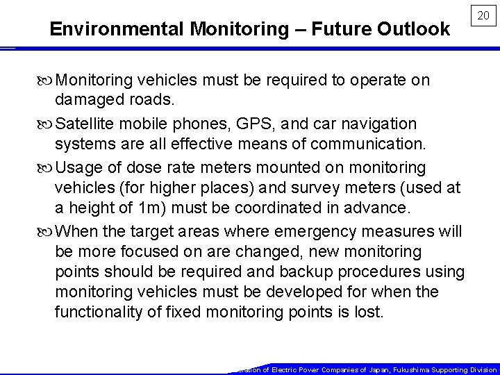 Environmental Monitoring – Future Outlook 20 Monitoring vehicles must be required to operate on