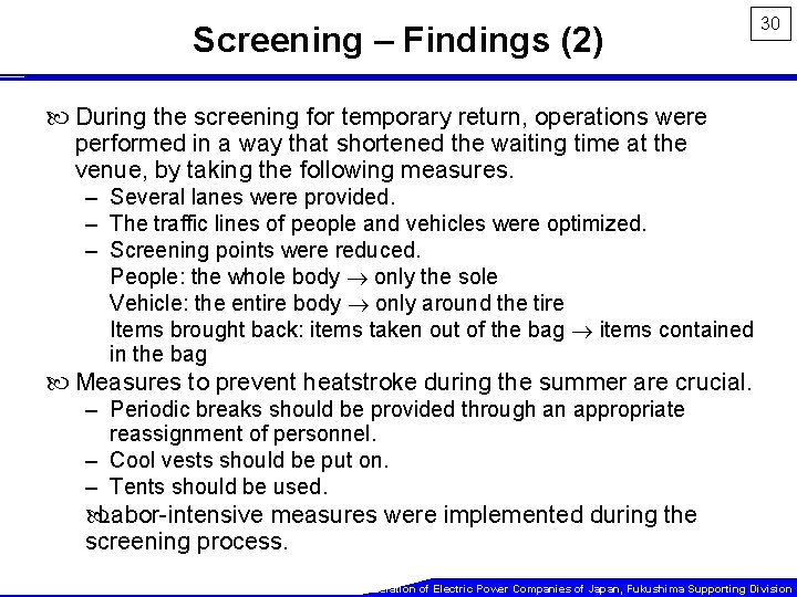 Screening – Findings (2) 30 During the screening for temporary return, operations were performed