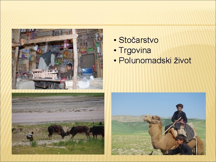  • Stočarstvo • Trgovina • Polunomadski život 