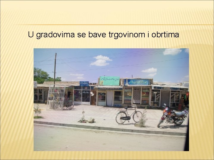 U gradovima se bave trgovinom i obrtima 