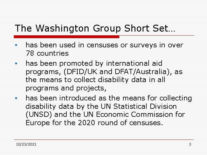 The Washington Group Short Set… • • • has been used in censuses or