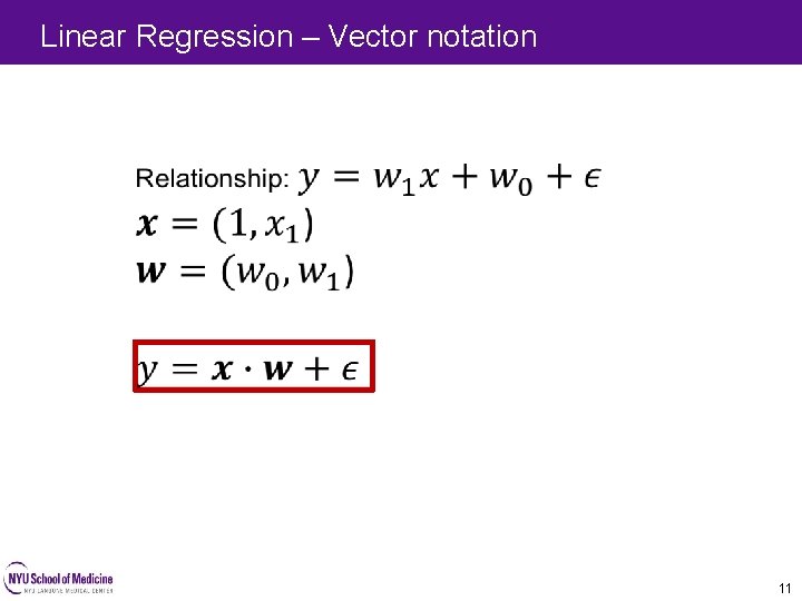 Linear Regression – Vector notation 11 11 Linear Regression – Vector notation 11 11