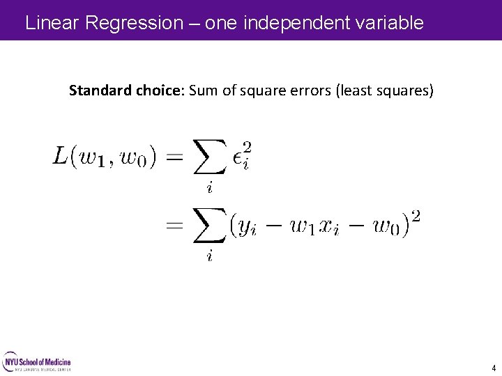 Linear Regression – one independent variable 4 Standard choice: Sum of square errors (least Linear Regression – one independent variable 4 Standard choice: Sum of square errors (least