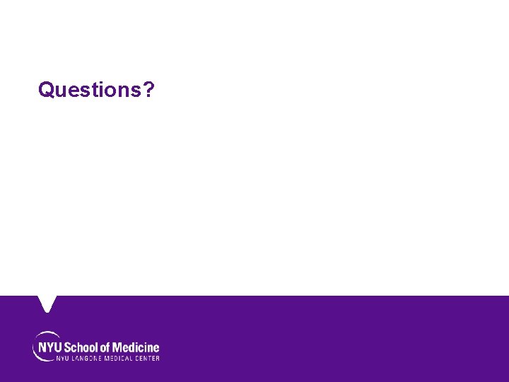 Questions? Questions?