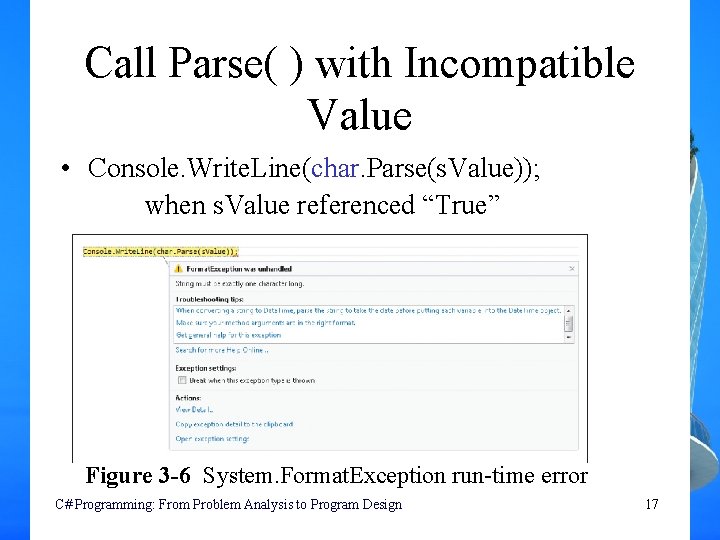 Call Parse( ) with Incompatible Value • Console. Write. Line(char. Parse(s. Value)); when s.