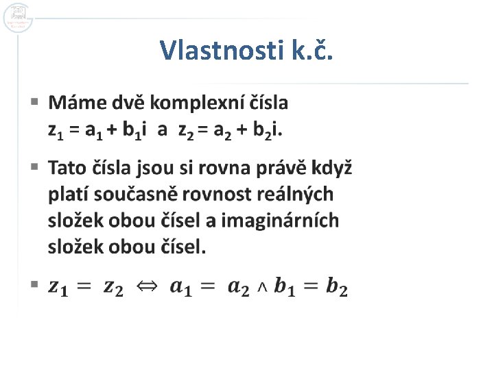 Vlastnosti k. č. § 