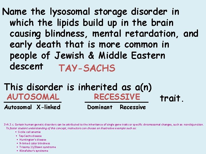 Name the lysosomal storage disorder in which the lipids build up in the brain