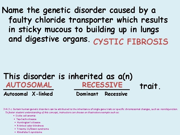 Name the genetic disorder caused by a faulty chloride transporter which results in sticky