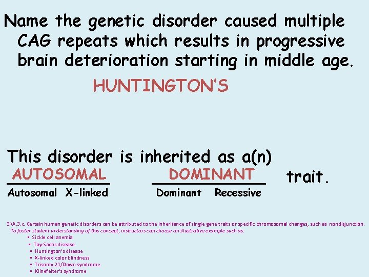Name the genetic disorder caused multiple CAG repeats which results in progressive brain deterioration