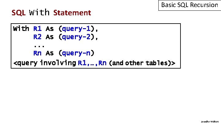 SQL With Statement Basic SQL Recursion With R 1 As (query-1), R 2 As