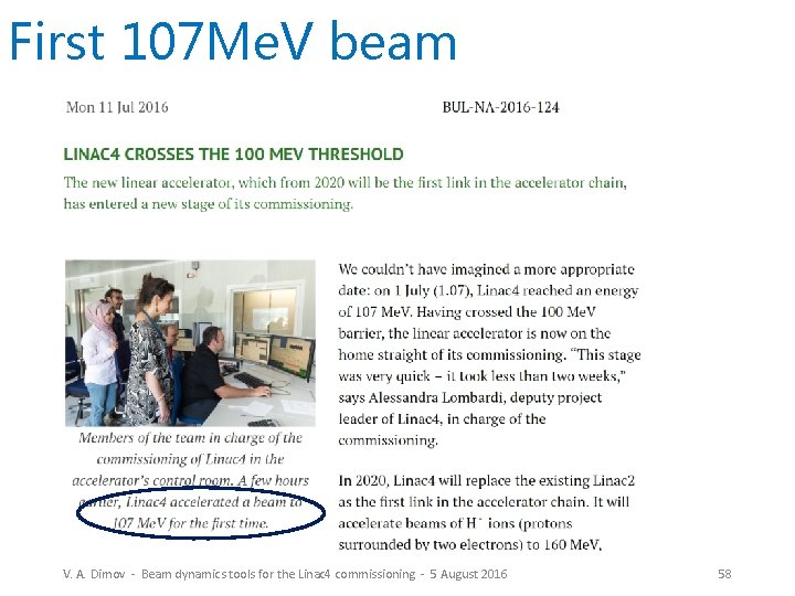 First 107 Me. V beam V. A. Dimov - Beam dynamics tools for the