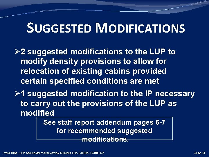 SUGGESTED MODIFICATIONS Ø 2 suggested modifications to the LUP to modify density provisions to