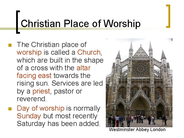 Christian Place of Worship n n The Christian place of worship is called a