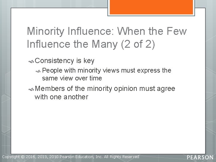 Minority Influence: When the Few Influence the Many (2 of 2) Consistency is key