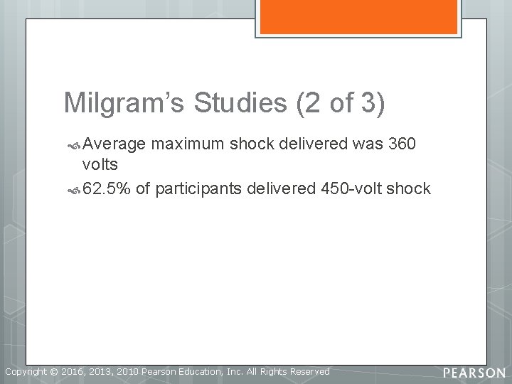 Milgram’s Studies (2 of 3) Average maximum shock delivered was 360 volts 62. 5%