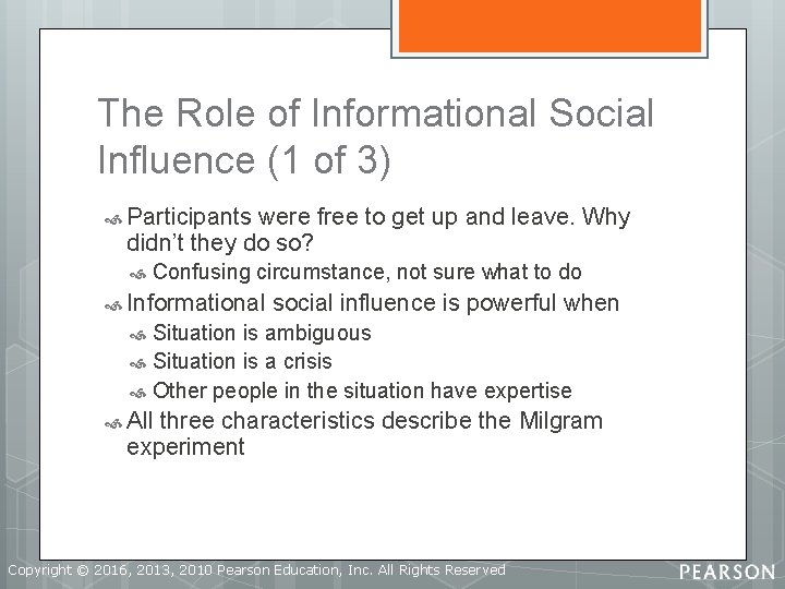 The Role of Informational Social Influence (1 of 3) Participants were free to get