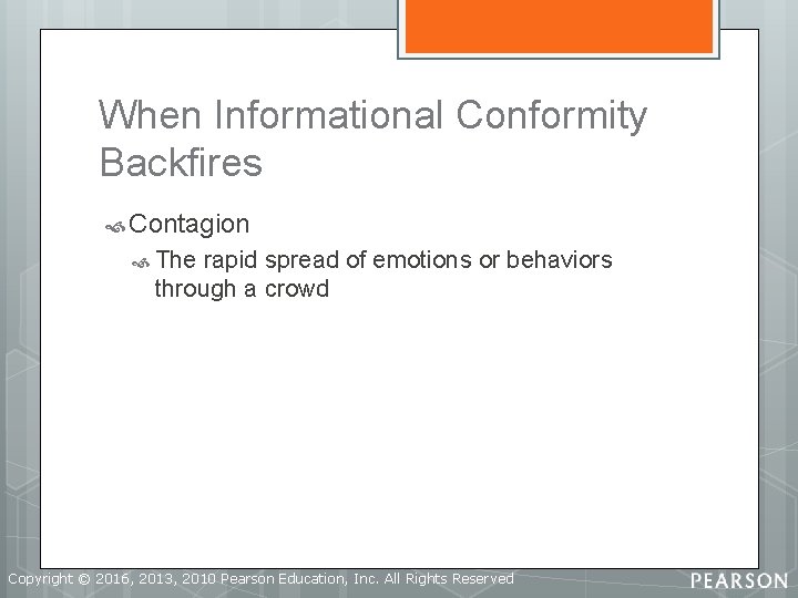 When Informational Conformity Backfires Contagion The rapid spread of emotions or behaviors through a