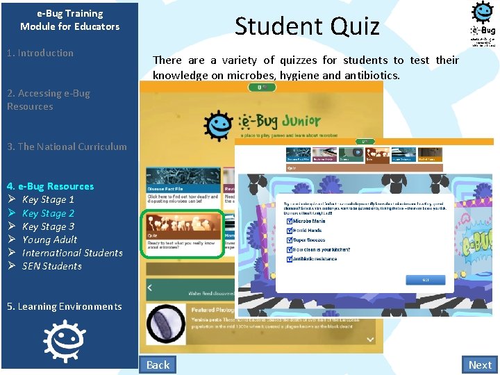 e-Bug Training Module for Educators 1. Introduction Student Quiz There a variety of quizzes